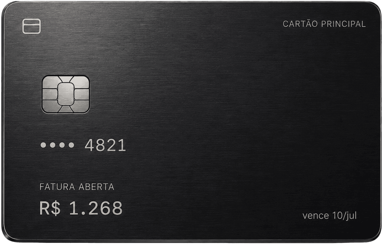 Cartão preto final 4821 com a fatura aberta de R$ 1.268